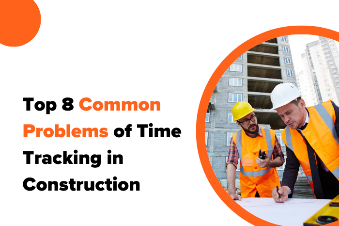 Common Problems of Time Tracking in Construction